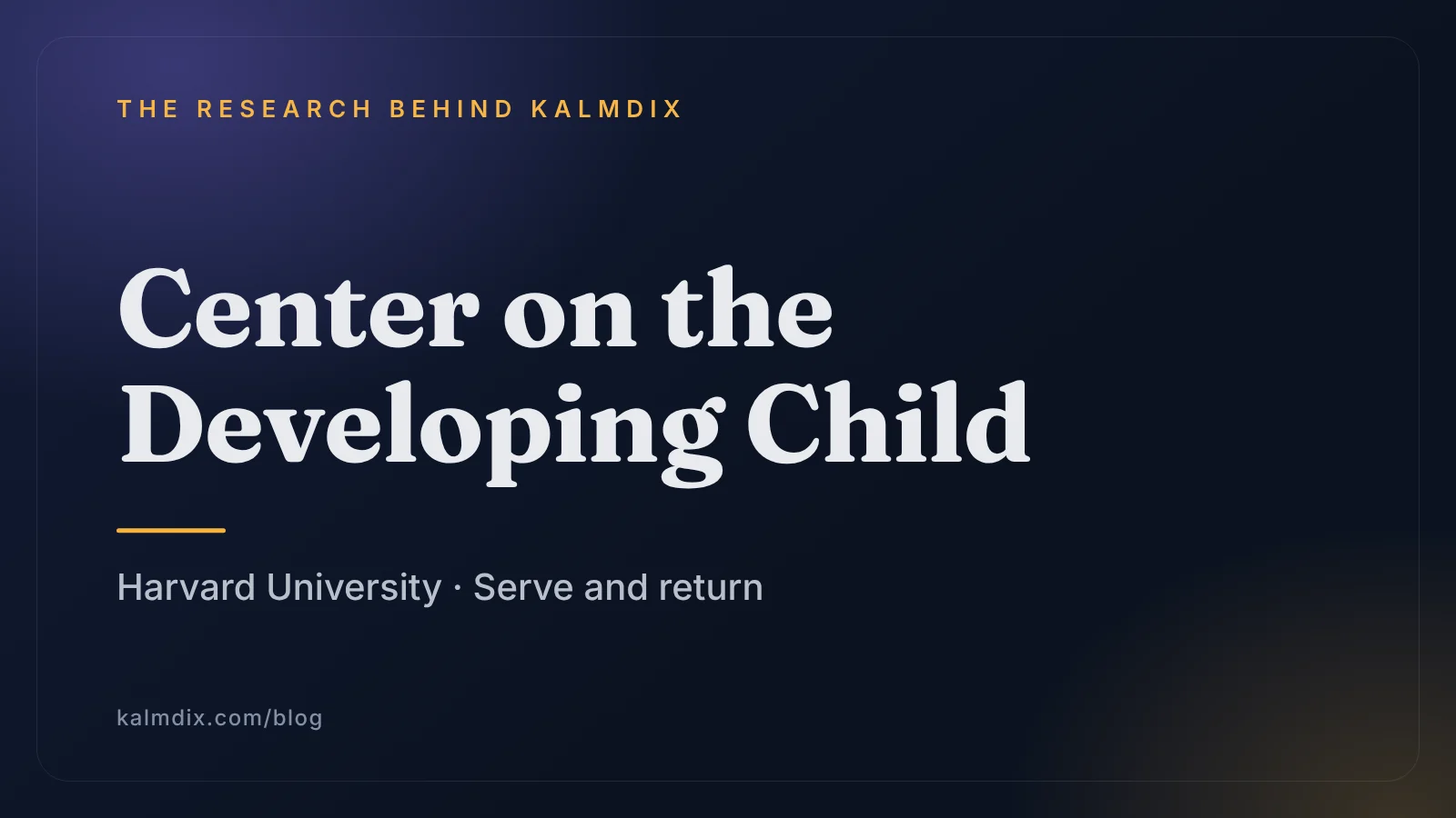 Text cover with the name Center on the Developing Child and the words Harvard University · Serve and return